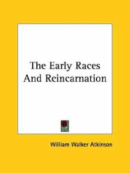 Paperback The Early Races And Reincarnation Book