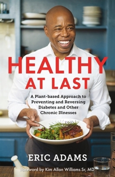 Paperback Healthy At Last: A Plant-based Approach to Preventing and Reversing Diabetes and Other Chronic Illnesses Book