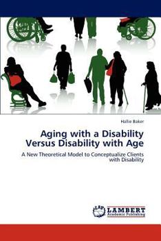 Paperback Aging with a Disability Versus Disability with Age Book