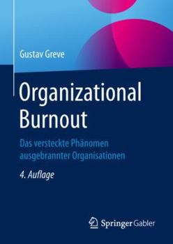 Hardcover Organizational Burnout: Das Versteckte Phänomen Ausgebrannter Organisationen [German] Book