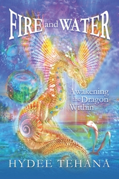 Paperback Fire and Water: Awakening the Dragon Within Book