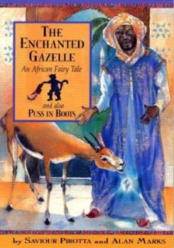 Library Binding The Enchanted Gazelle: And Also Pss in Boots; An African Fairy Tale Book