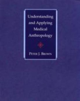 Paperback Understanding and Applying Medical Anthropology Book