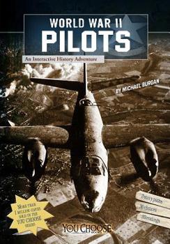 Paperback World War II Pilots: An Interactive History Adventure Book