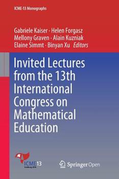 Paperback Invited Lectures from the 13th International Congress on Mathematical Education Book