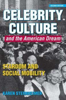 Paperback Celebrity Culture and the American Dream: Stardom and Social Mobility Book