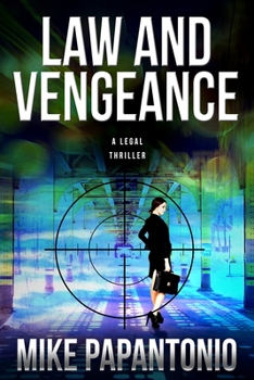 Law and Vengeance: A Legal Thriller