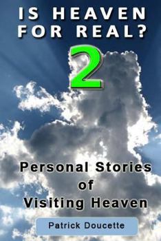 Paperback Is Heaven for Real? 2 Personal Stories of Visiting Heaven Book