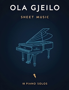 Ola Gjeilo Sheet Music: 18 Piano Solos