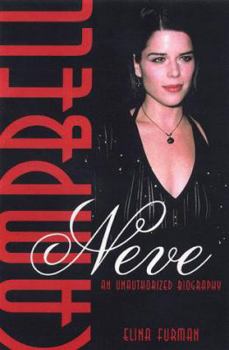 Paperback Neve Campbell: An Unauthorized Biography Book