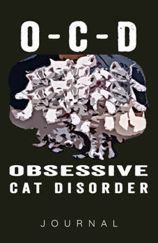 Obsessive Cat Disorder Journal