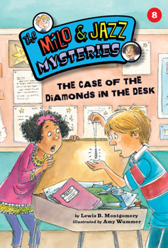 #08 The Case of the Diamonds in the Desk - Book #8 of the Milo & Jazz Mysteries