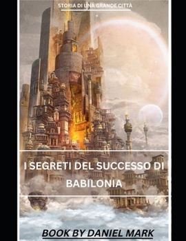 Paperback I Segreti del Successo Di Babilonia [Italian] Book