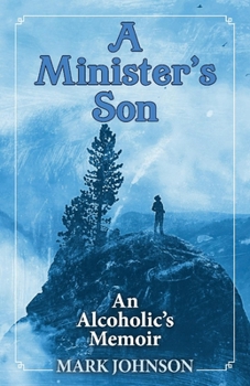 Paperback A Minister's Son: An Alcoholic's Memoir Book