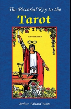 Paperback The Pictorial Key To The Tarot Illustrated Book