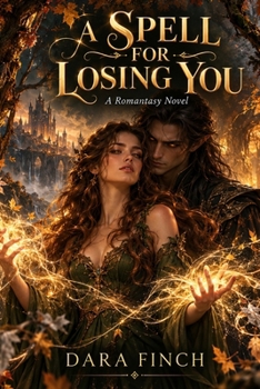 Paperback A Spell for Losing You: A Romantasy Novel Book