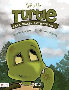 Paperback Why the Turtle Has a Broken-Patterned Shell Book