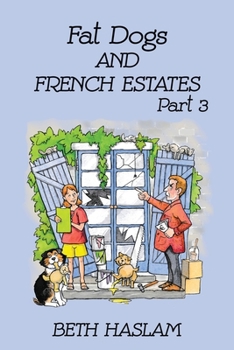 Paperback Fat Dogs and French Estates, Part 3 Book