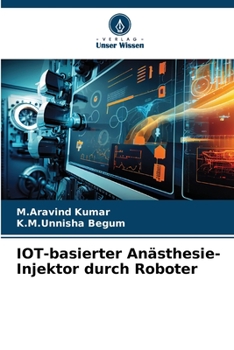 Paperback IOT-basierter Anästhesie-Injektor durch Roboter [German] Book