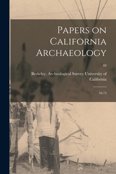 Paperback Papers on California Archaeology: 70-73; 48 Book