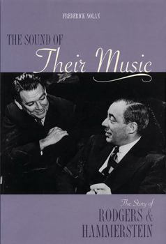 Hardcover Sound of Their Music: The Story of Rodgers & Hammerstein Book