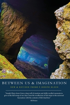 Paperback Between Us & Imagination: New & Revised Poems Book