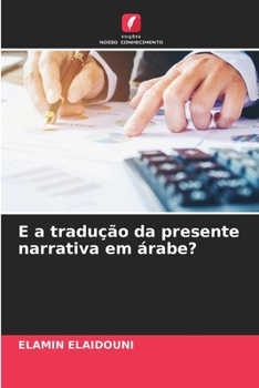 Paperback E a tradução da presente narrativa em árabe? [Portuguese] Book
