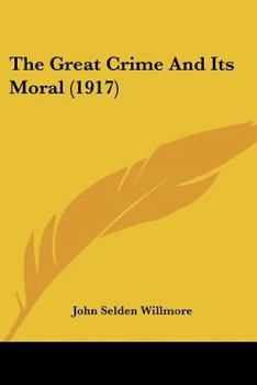 The Great Crime And Its Moral