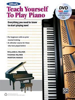 Paperback Alfred's Teach Yourself to Play Piano: Everything You Need to Know to Start Playing Now!, Book, DVD & Online Video/Audio/Software Book
