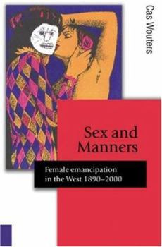 Hardcover Sex and Manners: Female Emancipation in the West 1890 - 2000 Book