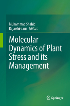 Hardcover Molecular Dynamics of Plant Stress and Its Management Book