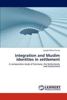 Paperback Integration and Muslim identities in settlement Book