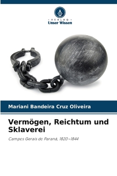 Vermögen, Reichtum und Sklaverei (German Edition)