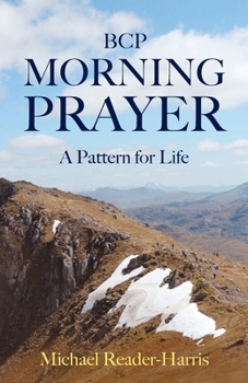 BCP Morning Prayer: a pattern for life