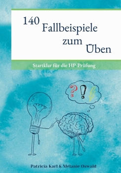 Paperback 140 Fallbeispiele zum Üben: Startklar für die HP-Prüfung [German] Book