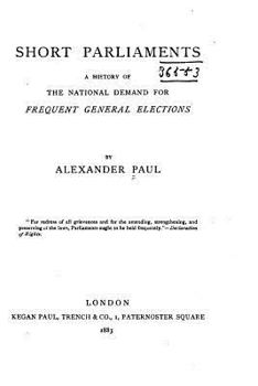 Short Parliaments: A History of the National Demand for Frequent General Elections