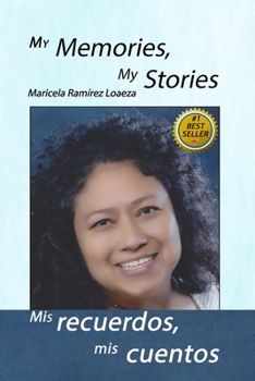 Paperback My Memories, My Stories: Mis recuerdos, mis cuentos Book