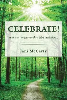 Paperback Celebrate!: An Interactive Journey Thru Life's Invitations Book