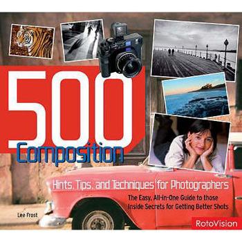 Paperback 500 Composition Hints, Tips and Techniques for Better Digita [French] Book