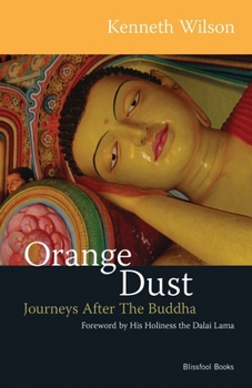 Paperback Orange Dust: Journeys After the Buddha Book