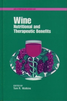 Hardcover Wine: Nutritional and Therapeutic Benefits (Acs Symposium Series) Book