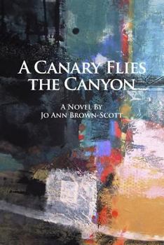 Paperback A Canary Flies the Canyon Book