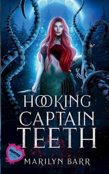 Hooking Captain Teeth: A Monster Brides Romance