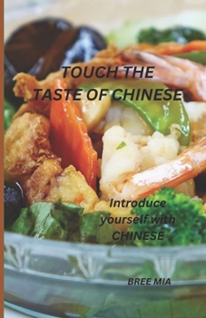 Paperback Touch the Taste of Chinese: Introduce yourself with CHINESE Book
