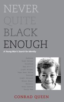 Paperback (I Was) Never Quite Black Enough: a young man's search for identity Book