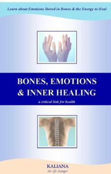 Paperback Bones, Emotions & Inner Healing Book