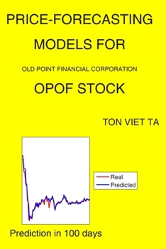Paperback Price-Forecasting Models for Old Point Financial Corporation OPOF Stock Book