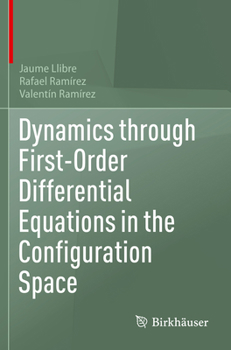 Paperback Dynamics Through First-Order Differential Equations in the Configuration Space Book