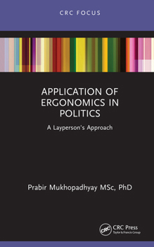 Application of Ergonomics in Politics: A Layperson’s Approach
