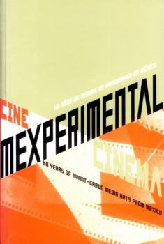 Paperback Mexperimental Cinema: 60 Years of Avant-garde Media Arts from Mexico Book